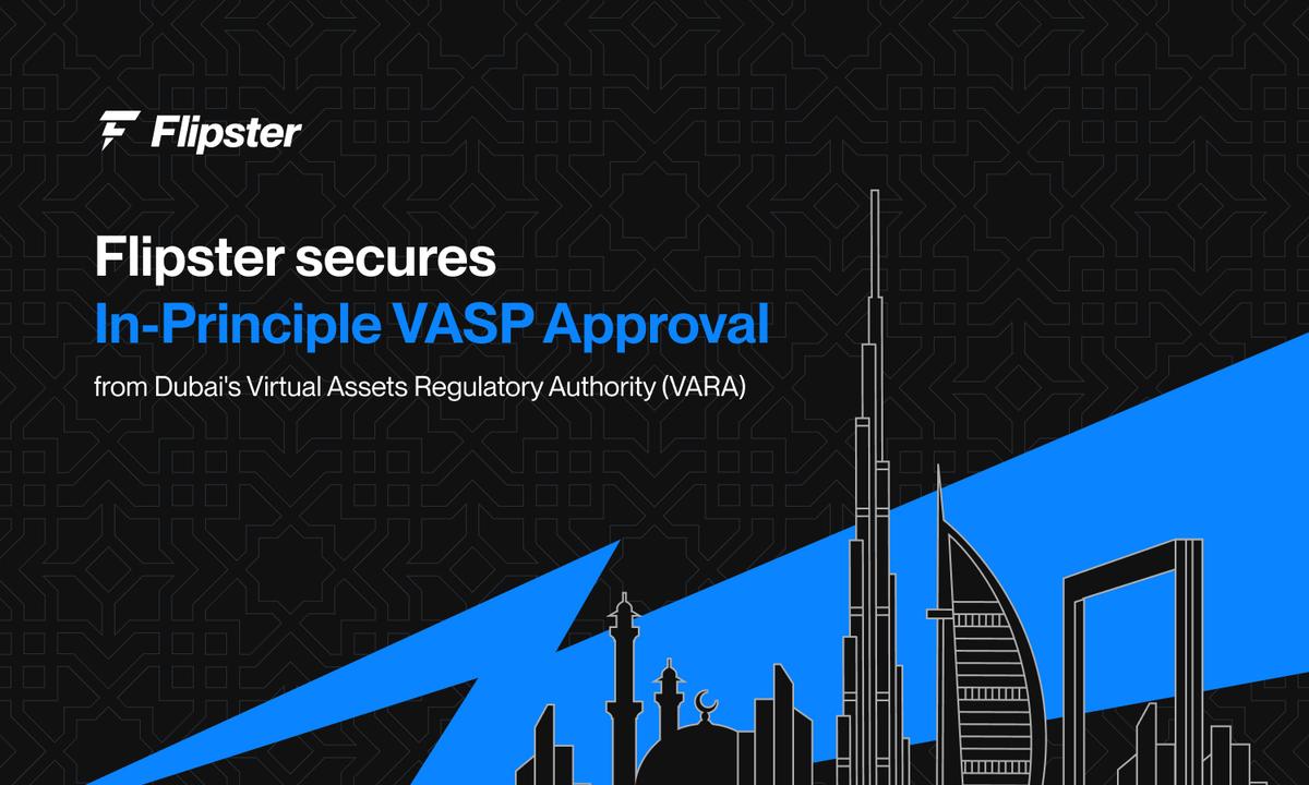 Flipster FZE Secures In-Principle Approval from VARA, Reinforcing Commitment to Regulated Crypto Access