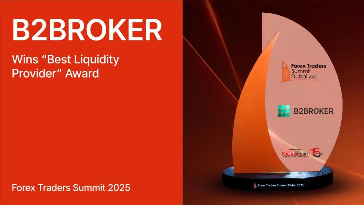 B2Broker Receives “Best Liquidity Provider” Award at Forex Traders Summit Dubai 2025