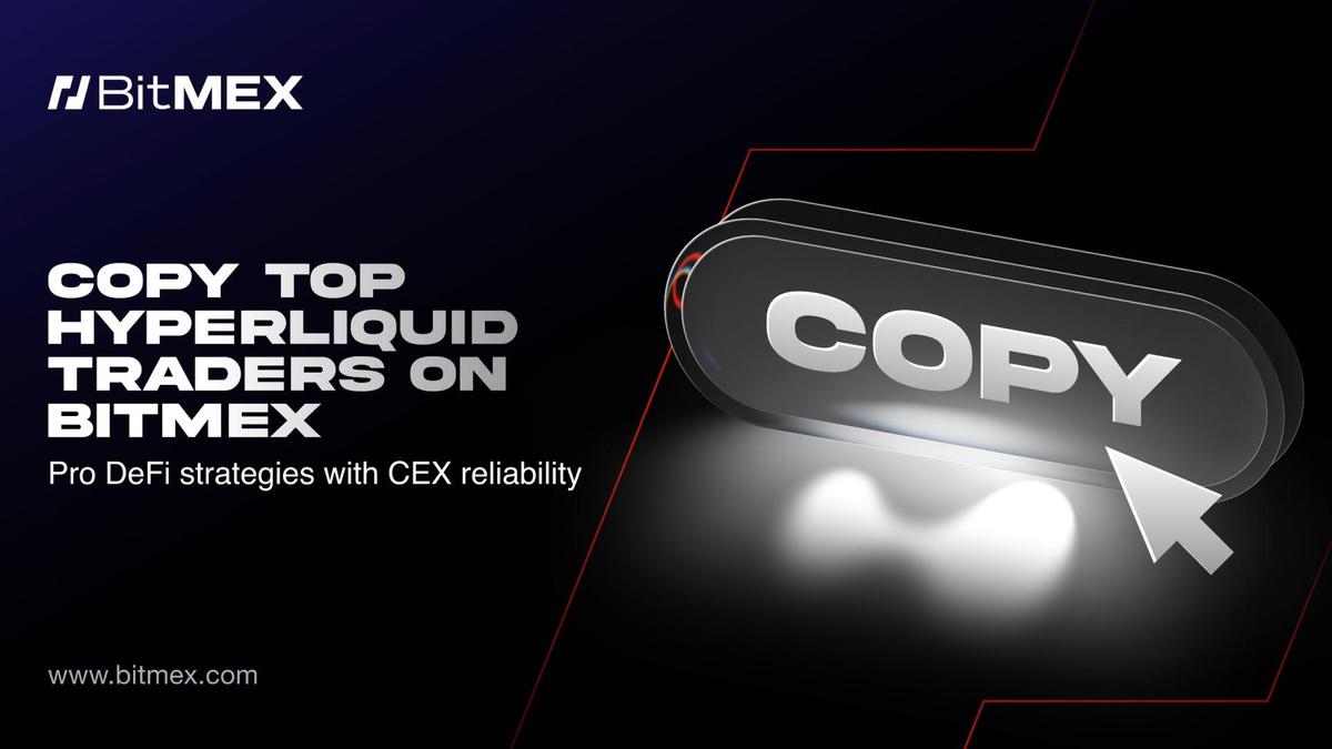 BitMEX Launches Hyperliquid Copy Trading For Users to Mirror the Moves of PerpDEX Pros